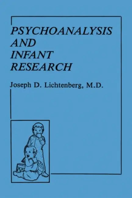 Buy Psychoanalysis and Infant Research (English, Joseph D. Lichtenberg) — BookShops.in