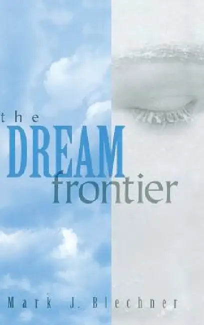 Buy The Dream Frontier (English, Mark Blechner) β BookShops.in