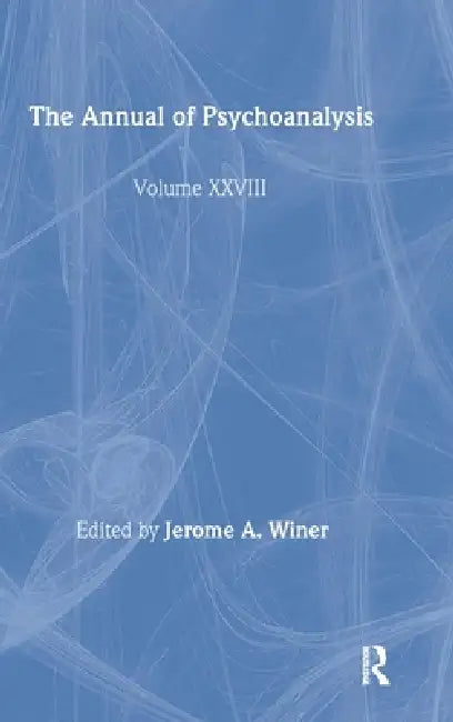 Buy The Annual of Psychoanalysis Volume 28 Hardcover by Jerome A. Winer | Routledge | Psychology & Neuroscience | Higher Education Textbook โ BookShops.in