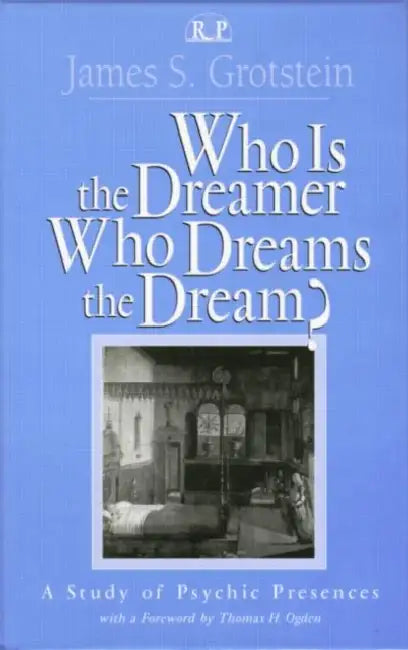 Buy Who Is the Dreamer, Who Dreams the Dream? (English, James S. Grotstein) — BookShops.in
