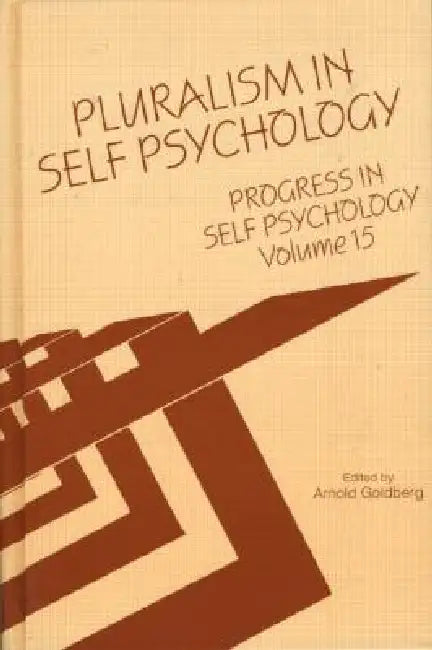 Buy Progress in Self Psychology,Pluralism in Self Psychology | by Arnold I. Goldberg | Routledge | by Arnold I. Goldberg | Routledge | by Arnold I. Goldberg | Routledge | by Arnold I. Goldberg | Routledge | by Arnold I. Goldberg | Routledge | by Arnold I. Goldberg | Routledge | by Arnold I. Goldberg | Routledge | by Arnold I. Goldberg | Routledge | by Arnold I. Goldberg | Routledge | by Arnold I. Goldberg | Routledge | by Arnold I. Goldberg | Routledge | by Arnold I. Goldberg | Routledge | by Arnold — BookShops.in
