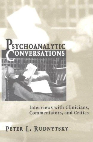 Buy Psychoanalytic Conversations (English, Peter L. Rudnytsky) — BookShops.in