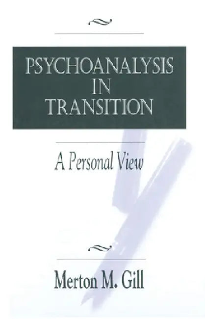 Buy Psychoanalysis in Transition (English, Merton M. Gill) — BookShops.in