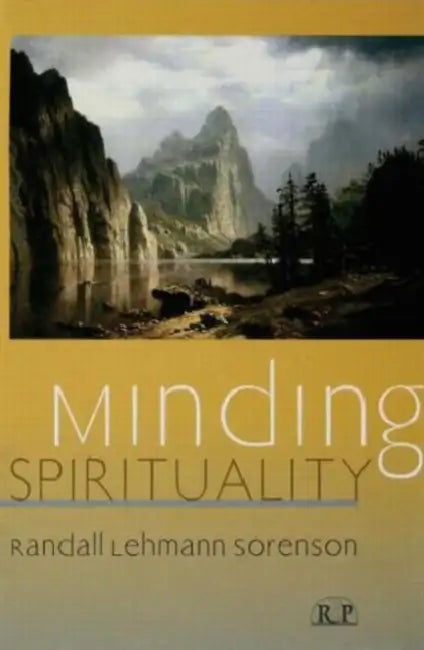 Buy Minding Spirituality (English, Randall Lehmann Sorenson) โ BookShops.in