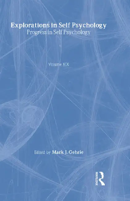 Buy Progress in Self Psychology, V. 19 (English, Mark J. Gehrie) — BookShops.in