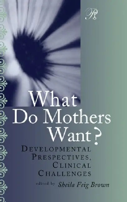 Buy What Do Mothers Want? (English, Sheila F. Brown) — BookShops.in