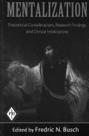 Buy Mentalization (English, Fredric N. Busch) — BookShops.in