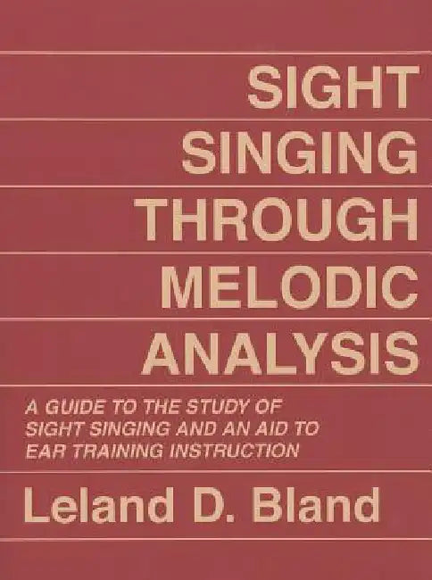 Buy Sight Singing Through Melodic Analysis (English, Leland D. Bland) — BookShops.in