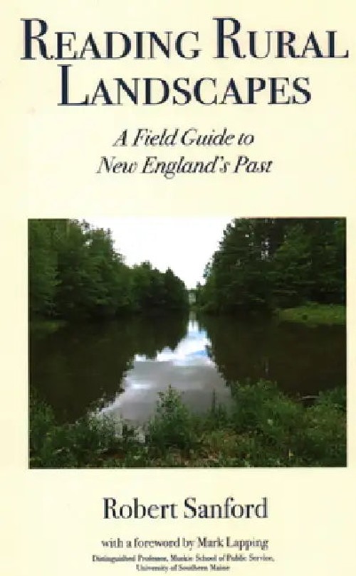 Reading Rural Landscapes by Robert Stanford – Field Guide to New England's Past view 2