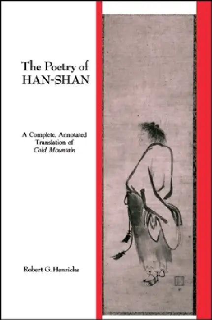 Buy The Poetry of Han-Shan: Complete Annotated Translation of Cold Mountain by Robert G. Henricks | SUNY Press Hardcover | Chinese Buddhist Poetry Book — BookShops.in