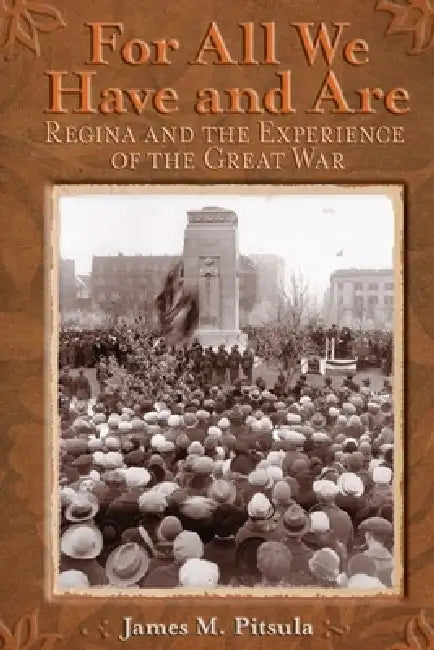Buy For All We Have and Are (English, James M. Pitsula) โ BookShops.in