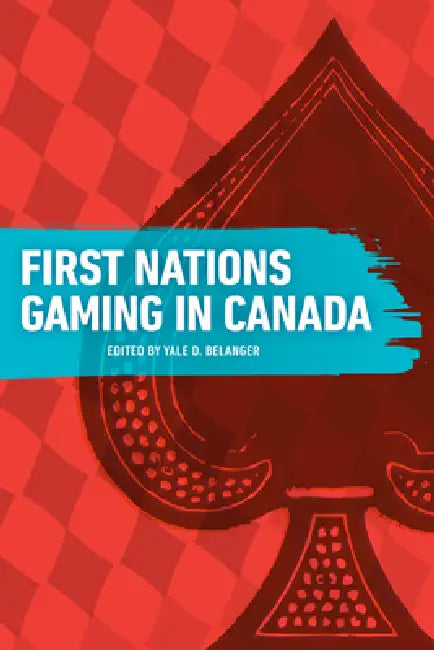 Buy First Nations Gaming in Canada (English, Yale D. Belanger) — BookShops.in