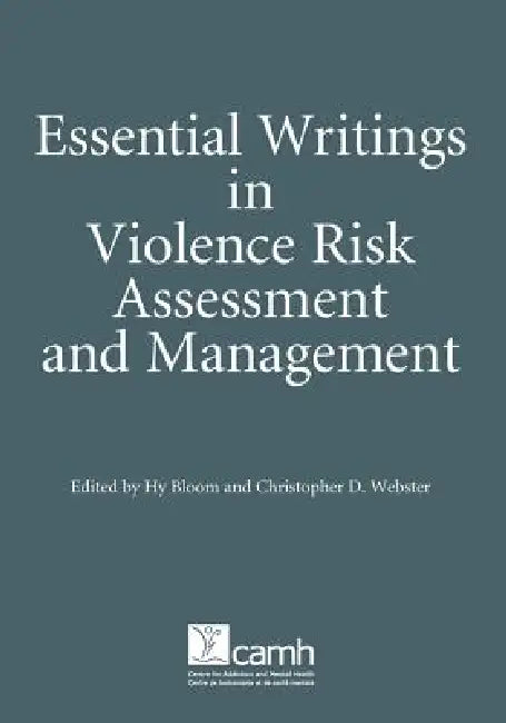 Buy Essential Writings in Violence Risk Assessment | by Hy Bloom | Christopher D. Webster | Centre for Addiction and Mental Health | by Hy Bloom | Christopher D. Webster | Centre for Addiction and Mental Health | by Hy Bloom | Christopher D. Webster | Centre for Addiction and Mental Health | by Hy Bloom | Christopher D. Webster | Centre for Addiction and Mental Health | by Hy Bloom | Christopher D. Webster | Centre for Addiction and Mental Health | by Hy Bloom | Christopher D. Webster | Centre for A — BookShops.in