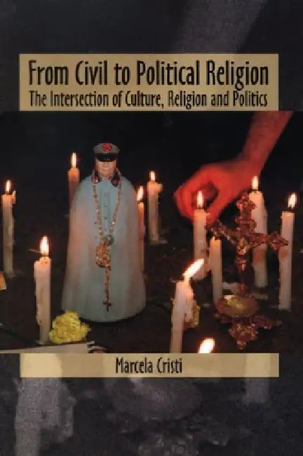 Buy From Civil to Political Religion (English, Marcela Cristi) — BookShops.in