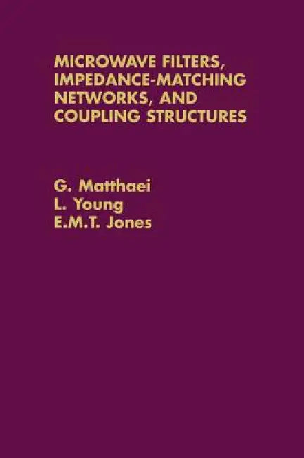 Buy Microwave Filters Impedance-Matching Ne (English, G. Matthaei | L. Young | E. M. T. Jones) — BookShops.in
