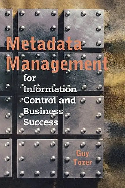 Buy Metadata Management for Information Con (English, Guy Tozer) — BookShops.in