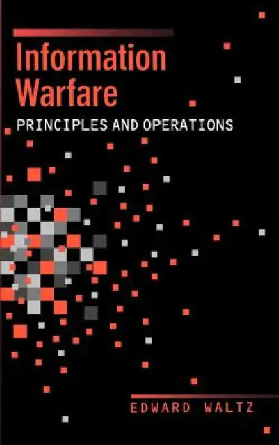 Buy Information Warfare | by Edward Waltz | Artech House Publishers | by Edward Waltz | Artech House Publishers | by Edward Waltz | Artech House Publishers | by Edward Waltz | Artech House Publishers | by Edward Waltz | Artech House Publishers | by Edward Waltz | Artech House Publishers | by Edward Waltz | Artech House Publishers | by Edward Waltz | Artech House Publishers | by Edward Waltz | Artech House Publishers | by Edward Waltz | Artech House Publishers | by Edward Waltz | Artech House Publish — BookShops.in