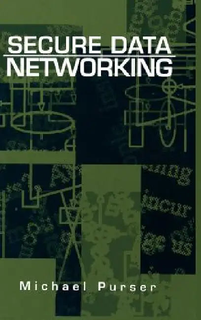 Buy Secure Data Networking (English, Michael Purser | Michael Purser) — BookShops.in