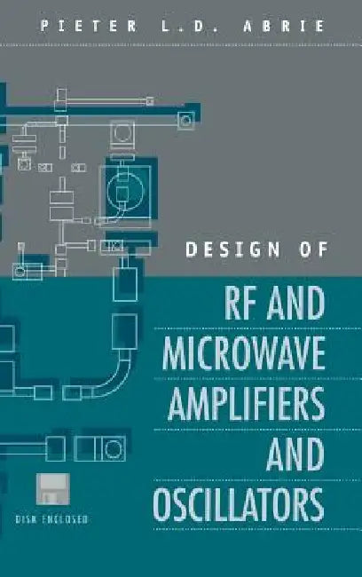 Buy Design of RF and Microwave Amplifiers and Oscillators (English, Pieter L. D. Abrie) — BookShops.in