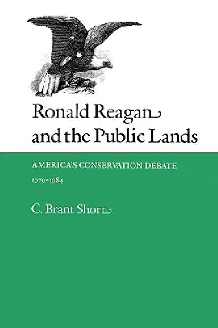 Buy Ronald Reagan and the Public Lands (English, C. Brant Short) — BookShops.in