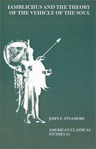 Buy Iamblichus and the Theory of the Vehicle of the Soul (English, John F. Finamore) — BookShops.in