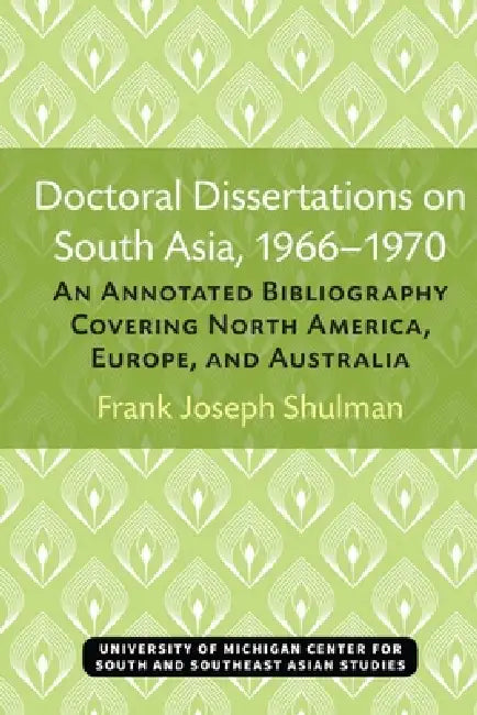 Buy Doctoral Dissertations on South Asia, 1966-1970 (English, Frank Joseph Shulman) — BookShops.in