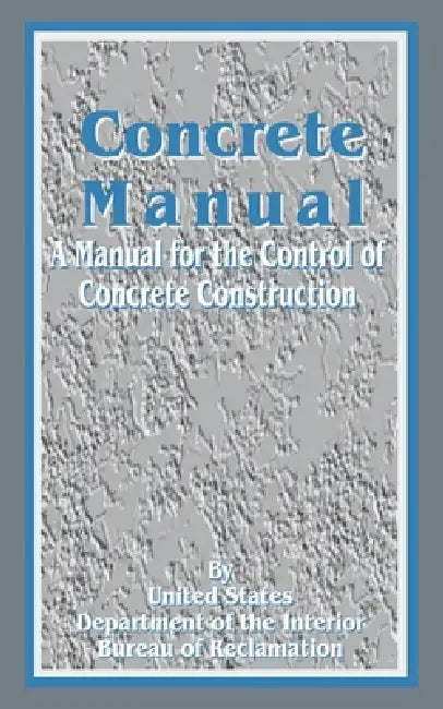 Buy Concrete Manual (English, United States Department of the Interior) — BookShops.in