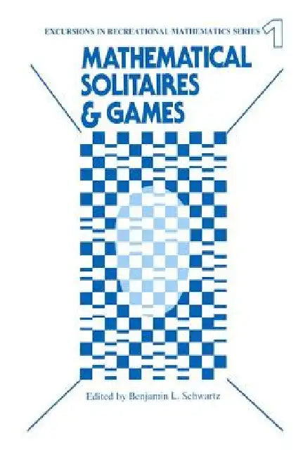 Buy Mathematical Solitaires and Games (English, Benjamin Schwartz) โ BookShops.in