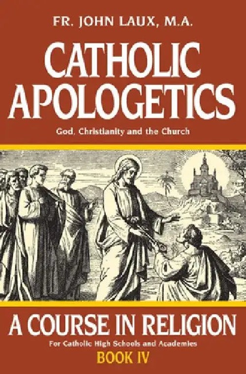 Catholic Apologetics by John Laux – Tan Books Hardcover view 2