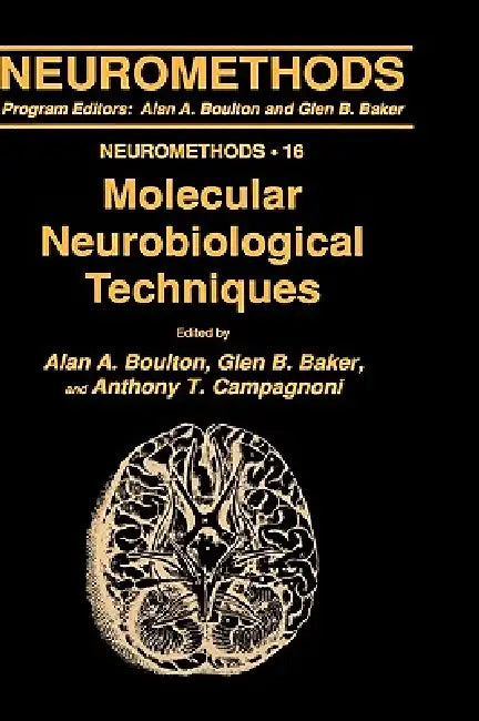 Buy Molecular Neurobiological Techniques (English, Alan A. Boulton | Glen B. Baker | Anthony T. Campagnoni) — BookShops.in