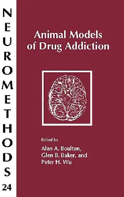 Buy Animal Models of Drug Addiction (English, Alan A. Boulton | Glen B. Baker | Peter H. Wu) — BookShops.in