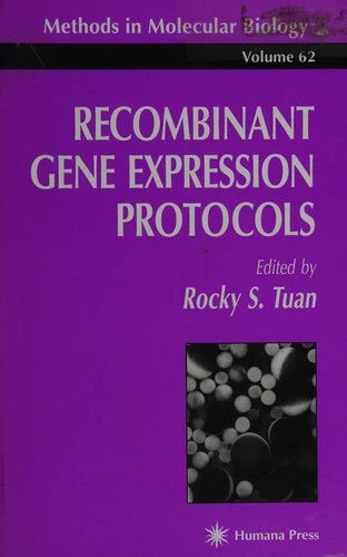 Buy Recombinant Gene Expression Protocols (English, Rocky S. Tuan) — BookShops.in