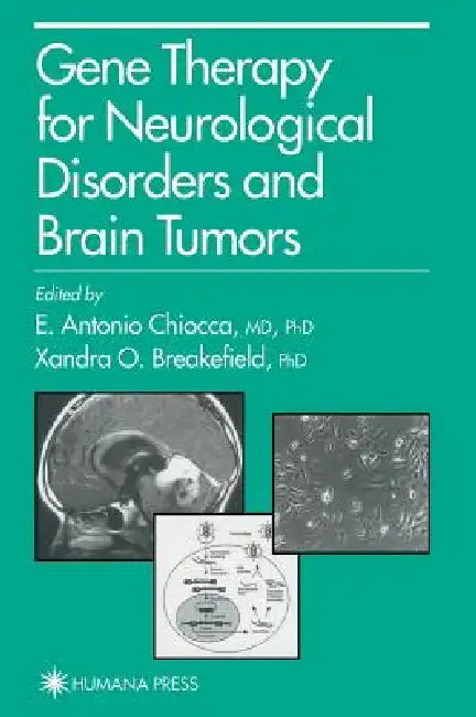 Buy Gene Therapy for Neurological Disorders and Brain Tumors (English, E. Antonio Chiocca | Xandra O. Breakefield) — BookShops.in