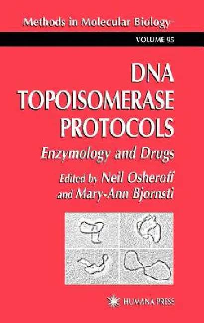 Buy DNA Topoisomerase Protocols (English, Neil Osheroff | Mary-Ann Bjornsti) — BookShops.in