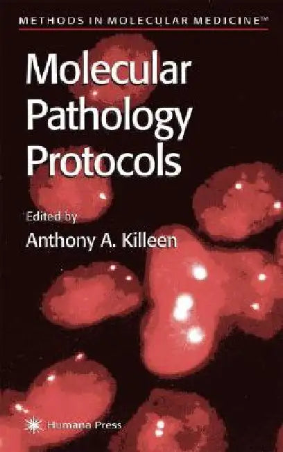 Molecular Pathology Protocols: Clinical Laboratory Manual by Anthony A. Killeen view 2