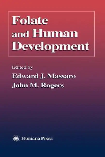 Buy Folate and Human Development (English, Edward J. Massaro | John M. Rogers) — BookShops.in