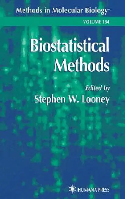 Buy Biostatistical Methods (English, Stephen W. Looney) — BookShops.in