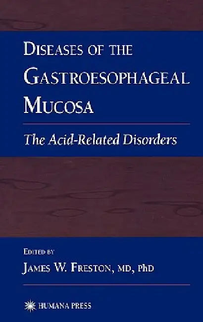 Buy Diseases of the Gastroesophageal Mucosa | by James W. Freston | Humana | by James W. Freston | Humana | by James W. Freston | Humana | by James W. Freston | Humana | by James W. Freston | Humana | by James W. Freston | Humana | by James W. Freston | Humana | by James W. Freston | Humana | by James W. Freston | Humana | by James W. Freston | Humana | by James W. Freston | Humana | by James W. Freston | Humana | by James W. Freston | Humana | by James W. Freston | Humana | by James W. Freston | Hu — BookShops.in