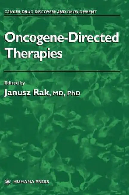 Buy Oncogene-Directed Therapies (English, Janusz W. Rak) — BookShops.in