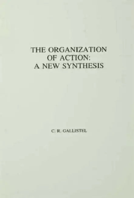 Buy The Organization of Action (English, C.R. Gallistel) — BookShops.in