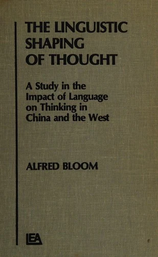 Buy The Linguistic Shaping of Thought (English, A. H. Bloom) β BookShops.in