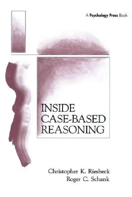 Buy Inside Case-Based Reasoning (English, Christopher K. Riesbeck | Roger C. Schank) — BookShops.in