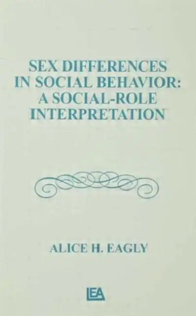 Buy Sex Differences in Social Behavior (English, Alice H. Eagly) โ BookShops.in