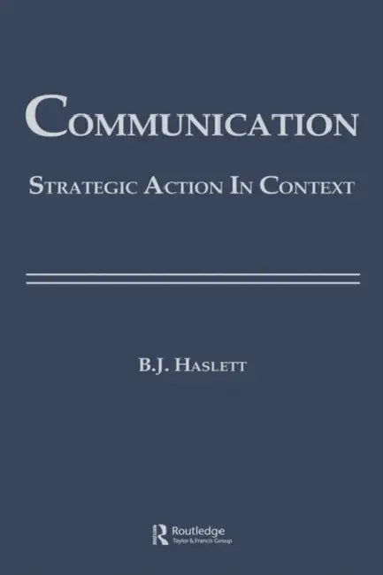 Communication: Strategic Action in Context (Communication Series) view 2