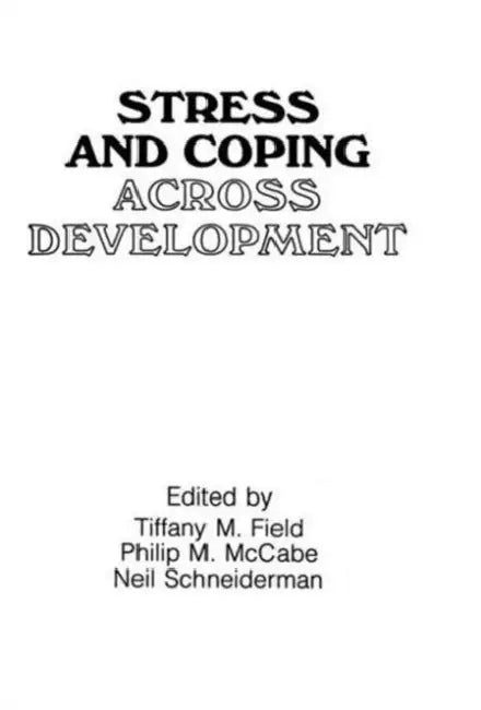Buy Stress and Coping Across Development (English, Tiffany M. Field) — BookShops.in