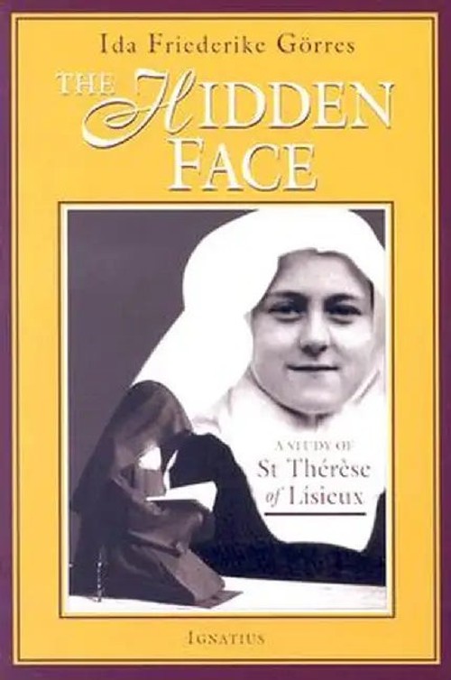 Hidden Face: St. Thérèse of Lisieux Biography by Ida Friederike Gorres view 2