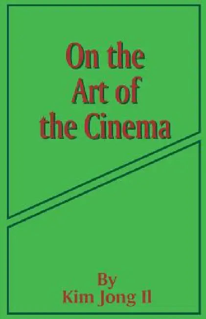 Buy On the Art of the Cinema (English, Kim Jong Il) — BookShops.in