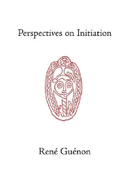 Buy Perspectives on Initiation | by Rene Guénon | James Richard Wetmore | James Richard Wetmore | Sophia Perennis et Universalis | by Rene Guénon | James Richard Wetmore | James Richard Wetmore | Sophia Perennis et Universalis | by Rene Guénon | James Richard Wetmore | James Richard Wetmore | Sophia Perennis et Universalis | by Rene Guénon | James Richard Wetmore | James Richard Wetmore | Sophia Perennis et Universalis | by Rene Guénon | James Richard Wetmore | James Richard Wetmore | Sophia Perenni — BookShops.in