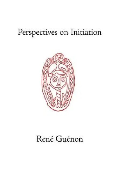 Perspectives on Initiation – René Guénon – Sophia Perennis view 4
