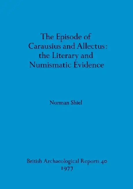 Buy The Episode of Carausius and Allectus (English, Norman Shiel) โ BookShops.in